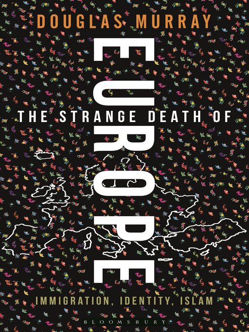 Title details for The Strange Death of Europe by Douglas Murray - Available